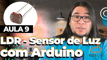 AULA 9  Curso Arduino - LDR Desvendado: Entenda Tudo Sobre o Resistor Sensível à Luz