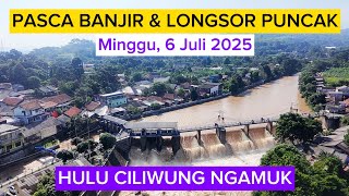 PASCA BANJIR PUNCAK DAN LONGSOR, LOKASI TERKINI BENDUNGAN KATULAMPA