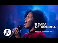 E Dada Nkhuromba Henga Valley Music 