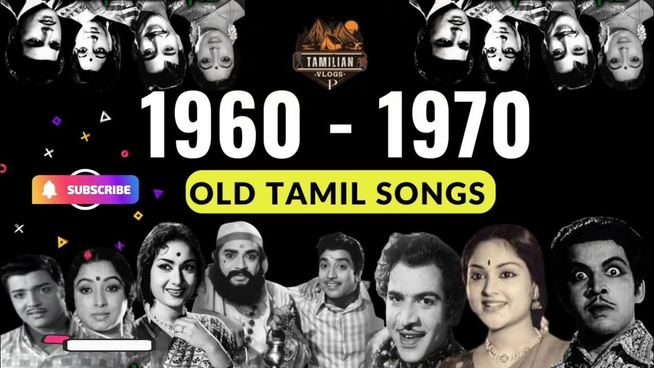 1960 To 1970 Old Tamil Songs Old Songs tamilsongs 60s And 70s sirikadhey-song-cover-sivakarthikeyan-song-tamil-cover-songs-2020