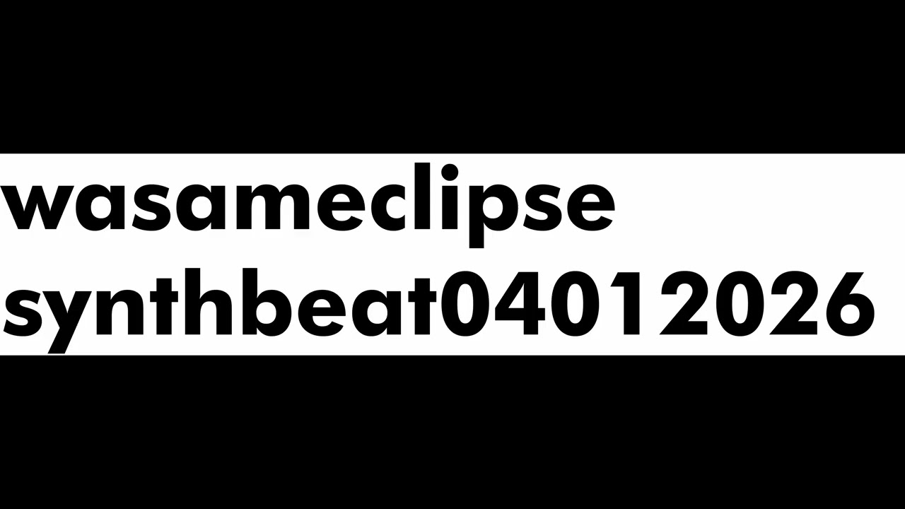 wasam eclipse - synthbeat04012026