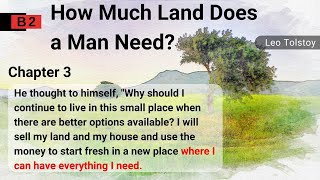 Learn English Through Story🌺Level 4⭐How Much Land Does a Man Need? Chapter 3⭐B2⭐Graded Reader