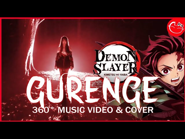 Gurenge 紅蓮華 360° video【Demon Slayer - OP1 FULL VERSION】BAND VERSION by  Dress Up Town ft. Sleepwalker 