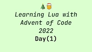 Learning Lua with Advent of Code Day 1