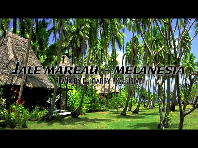 Jale Mareau - Melanesia [DJ GABBY EXCLUSIVE] class=