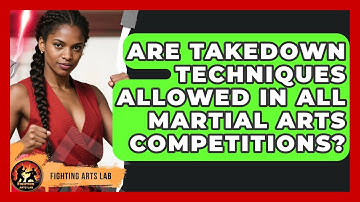 Are Takedown Techniques Allowed in All Martial Arts Competitions? - Fighting Arts Lab