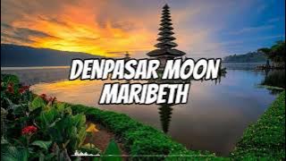 Denpasar Moon - Maribeth | Lirik Terjemahan