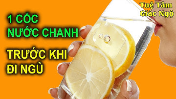 Mỗi Tối Uống 1 Cốc Nước Chanh Trước Khi Ngủ, Bạn Sẽ Thấy Điều Đặc Biệt Xảy Ra
