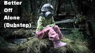 Alice Deejay - Better Off Alone Brainsick Vs Desko Dubstep Mix