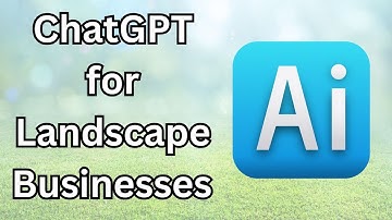 Five Ways ChatGPT Can Improve Your Landscaping Business Efficiency