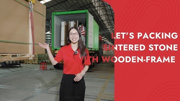 Unveiling the Wooden Frame Packaging and Container Loading Process of Sintered Stone