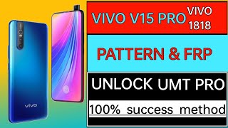 VIVO V15 PRO PATTERN & FRP UNLOCK UMT PRO|| विवो V15 प्रो पॅटर्न और FRP अनलॉक UMT प्रो