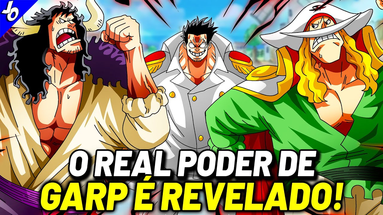Revelado o verdadeiro poder de garp, o homem que amedrontou quatro yonkou em one piece