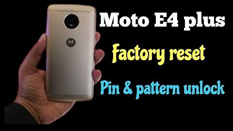 Moto E4 plus factory reset // haw to hard reset moto E4 plus pin & pattern unlock