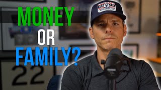 Should I Choose Money Over Family?