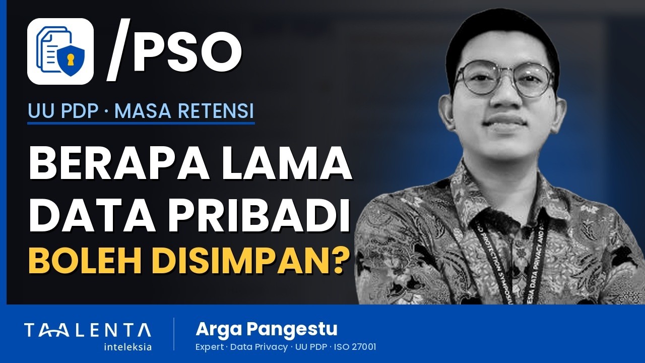 Berapa Lama Data Pribadi Boleh Disimpan? Aturan Retensi UU PDP