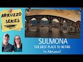 Sulmona: Italy's Most Beautiful Secret?