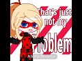 NOT MY PROBLEM #miraculousAU #gacha #miraculousgacha #ScarletLady #ScarletLadyAU #fyp #miraculous