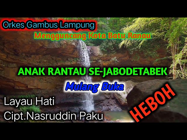 LAYAU HATI || Lagu Lampung || Cipt.Nasruddin paku || Arr.Gita musik || class=