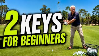 2 Keys For Beginner Golfers