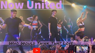 Now United- Who Would Think That Love (YouTube Space)