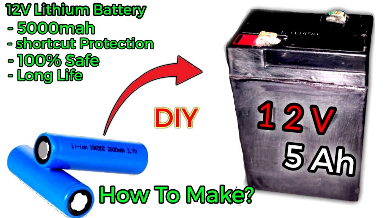 How to make 12V 5Ah Lithium battery