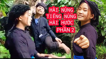 Hài nùng ông cụ Nùng  gái nùng simacai Tày Hài hước Hát nùng t2 Lào Cai