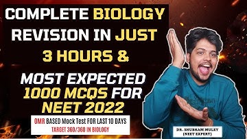 COMPLETE BIOLOGY REVISION IN JUST 3 HOURS & MOST EXPECTED 1000 MCQs FOR NEET 2022 |Dr. Shubham Muley