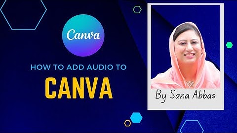 Canva + Audio = Magic | A Step-by-Step Canva Tutorial | Smansatech