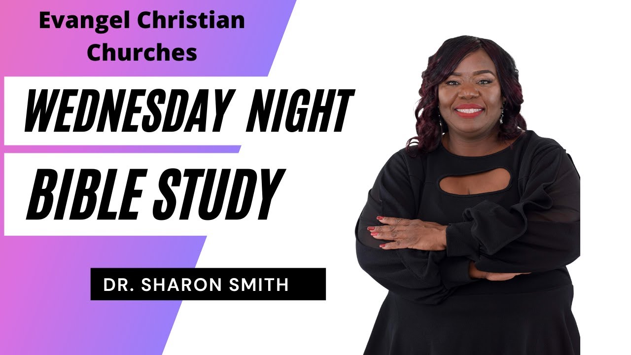 Wednesday Night Bible Study with Dr. Sharon Smith