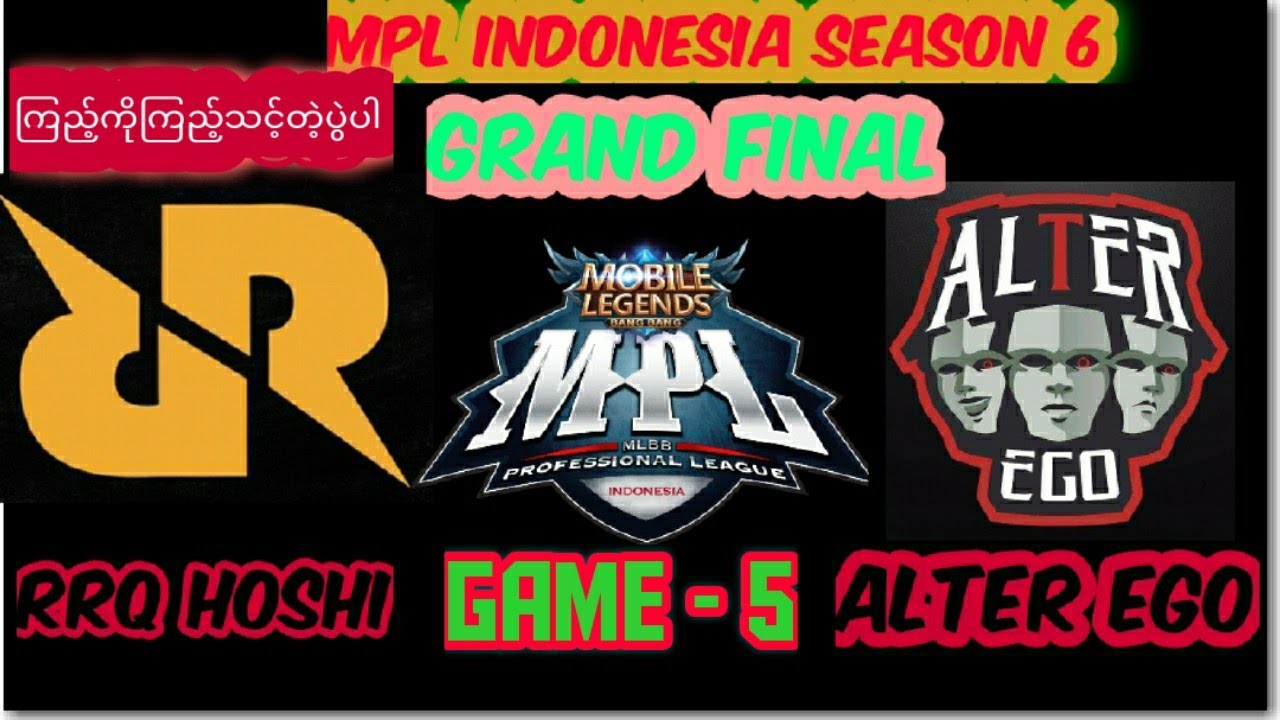 RRQ Hoshi Vs Alter Ego / Game 5 / Grand Final / MPL Indonesia  Season 6 / ကြည့်ကိုကြည့်သင့်တဲ့ ပွဲပါ
