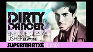 'Dirty Dancer' SuperMartXé Remix. Enrique Iglesias featuring Usher and Lil Wayne.