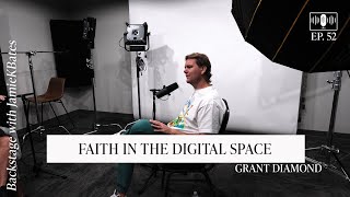 Faith in the Digital Space, Grant Diamond