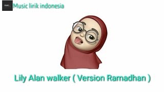 Lily Alan walker ~ ( Ramadhan Version ) cover by El Azizi feat teguh kribo Lirik