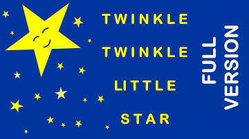 Twinkle, twinkle little star. Full version, 5 verses.