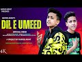 DIL-E-UMEED | Rapkid Arfat Official Video | Cover Song