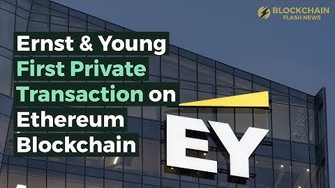 Ernst & Young – EY Ops Chain Public Edition Launches on Ethereum Blockchain