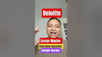 [Deloitte][Answer] scrum master interview question I scrum master interview questions and answers