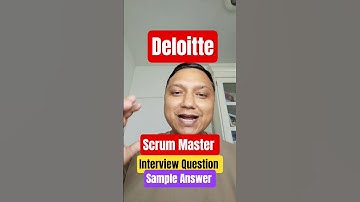 [Deloitte][Answer] scrum master interview question I scrum master interview questions and answers