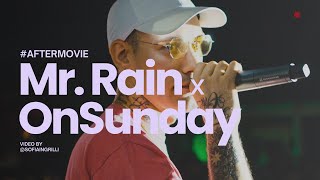 Mr. Rain X Onsunday Aftermovie