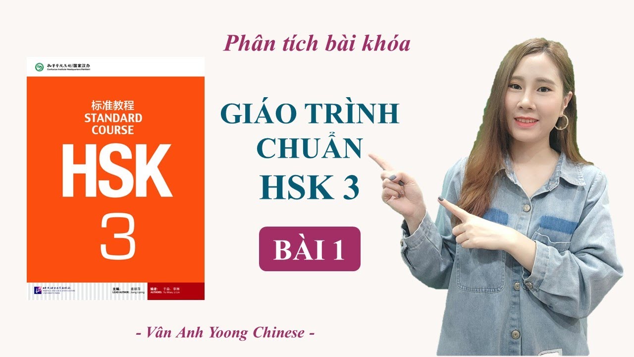 GIÁO TRÌNH CHUẨN HSK3 BÀI 1 | Phân tích bài khóa + Dịch nghĩa | Tự học tiếng Trung