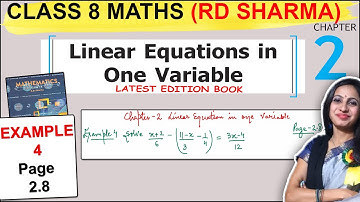 Class 8 Maths RD Sharma Solutions | Chapter 2 Linear Equations | Example 4 Solution | Page 2.8