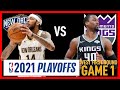 2021 PLAYOFFS WEST ROUND 1 NEW ORLEANS PELICANS Vs SACRAMENTO KINGS Game 1 