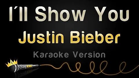 Justin Bieber - I'll Show You (Karaoke Version)