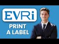 How to Print an Evri Label Home Printer or ParcelShop 🖨️ Guide for Printing Labels Fast