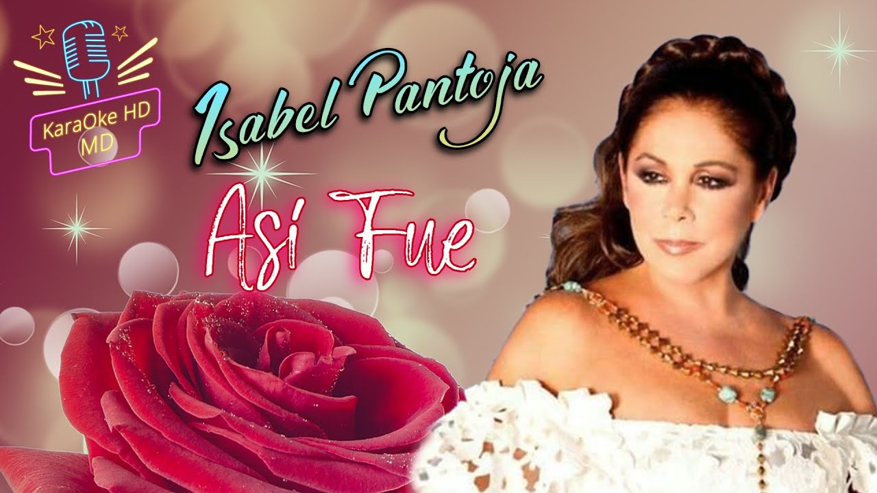 ASÍ FUE - ISABEL PANTOJA (KaraOke HD)