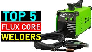 Top 5: Best Flux Core Welders in 2026