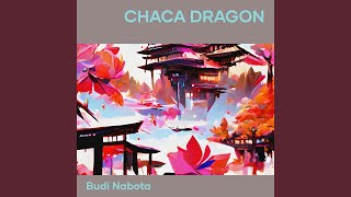Chaca Dragon (CHINESE ETHNIC)