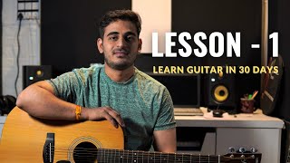 LESSON - 1 | Learn Guitar In 30 Days | Beginner Guitar Lesson | #guitar #guitarlessons