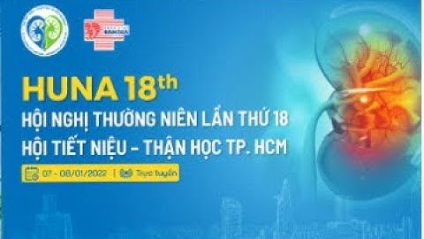 Hội nghị khoa học thường niên Hội Tiết niệu – Thận học TP. Hồ Chí Minh lần thứ 18 | Hội trường 1